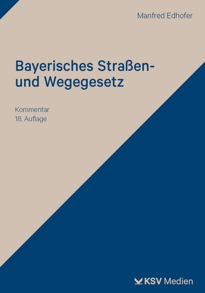 Produktbild: Bayerisches Stra&szlig;en- und Wegegesetz