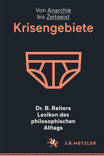 Produktbild: Dr. B. Reiters Lexikon des philosophischen Alltags: Krisengebiete