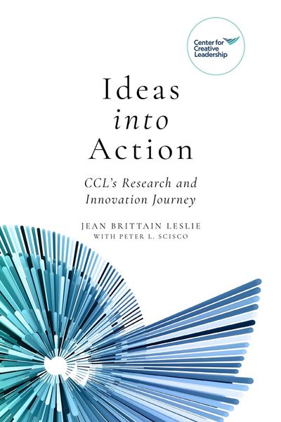 Produktbild: Ideas into Action: CCL's Research and Innovation Journey