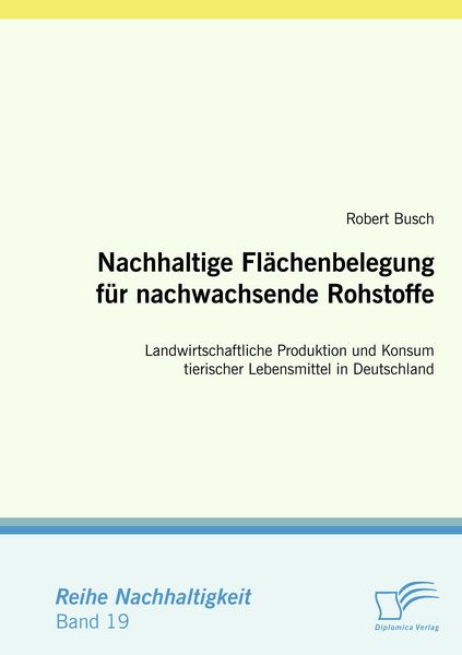 Produktbild: Nachhaltige Fl&auml;chenbelegung f&uuml;r nachwachsende Rohstoffe