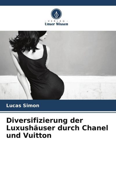 Produktbild: Diversifizierung der Luxush&auml;user durch Chanel und Vuitton