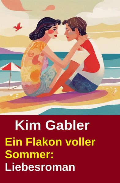 Produktbild: Ein Flakon voller Sommer: Liebesroman