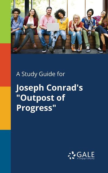 A Study Guide for Joseph Conrad's 'Outpost of Progress'