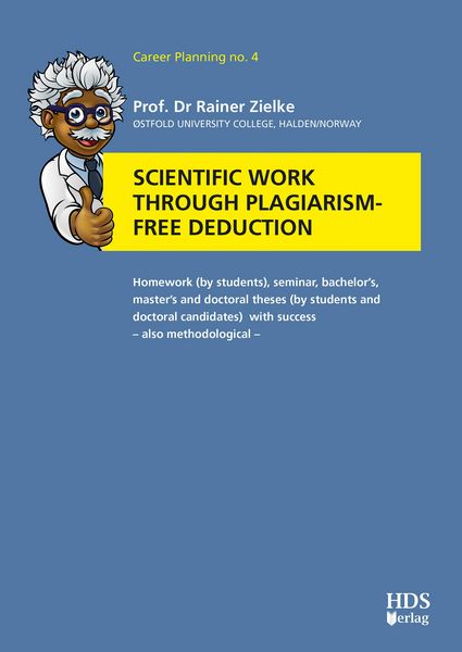Produktbild: Scientific work through plagiarism-free deduction