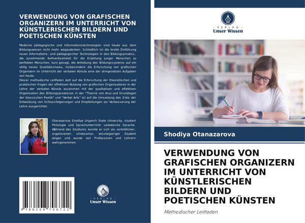 Verwendung von Grafischen Organizern im Unterricht von Künstlerischen Bildern und Poetischen Künsten, Taschenbuch von Shodiya Otanazarova, Verlag