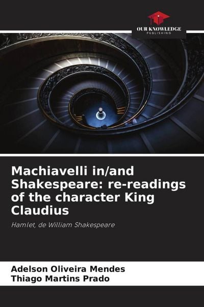 Produktbild: Machiavelli in/and Shakespeare: re-readings of the character King Claudius