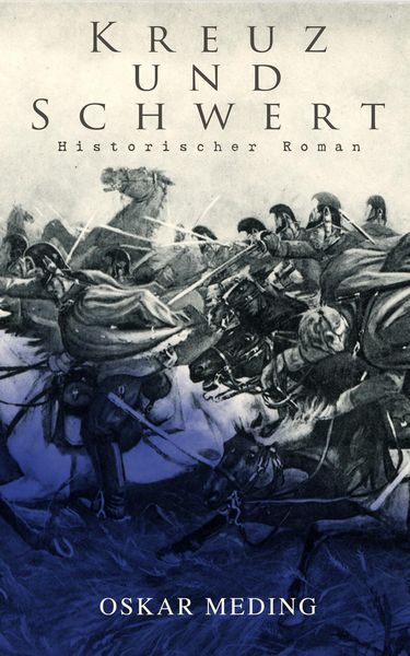 Produktbild: Kreuz und Schwert: Historischer Roman