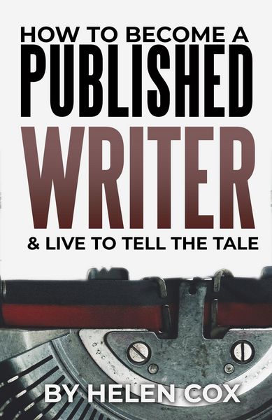 Produktbild: How to Become a Published Writer (& Live to Tell the Tale)