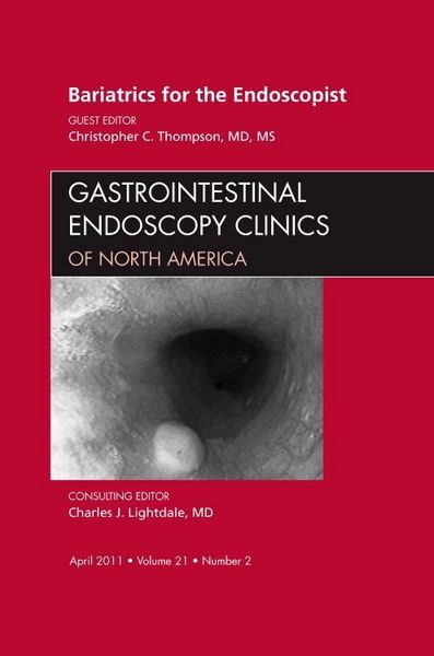 Produktbild: Bariatrics for the Endoscopist, an Issue of Gastrointestinal Endoscopy Clinics