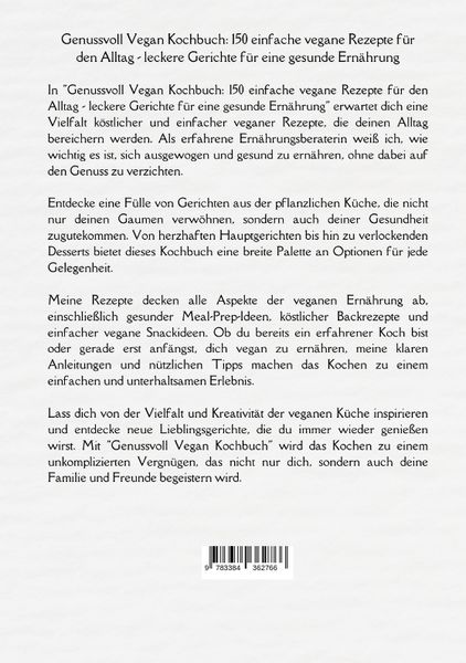 Produktbild: Genussvoll Vegan Kochbuch: 150 einfache vegane Rezepte f&uuml;r den Alltag - leckere Gerichte f&uuml;r eine gesunde Ern&auml;hrung (Vegane K&uuml;che)