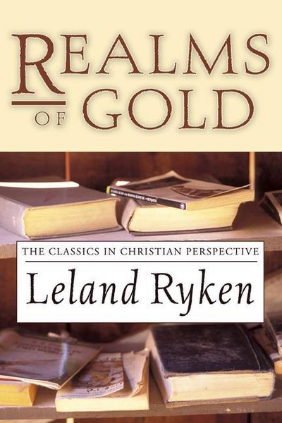 Produktbild: Realms of Gold: The Classics in Christian Perspective