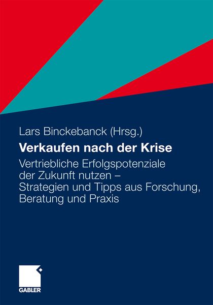 Verkaufen nach der Krise, Taschenbuch von , Betriebswirtschaftlicher Verlag Gabler, 9783834923837