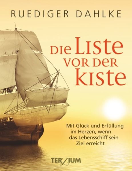 Die Liste vor der Kiste, Gebundene Ausgabe von Ruediger Dahlke, Terzium Verlag, 978-3-906294-01-8