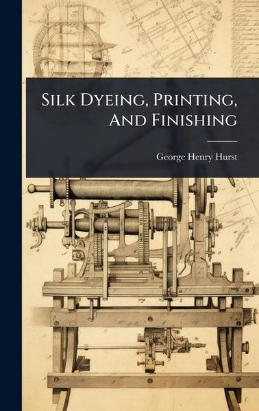 Produktbild: Silk Dyeing, Printing, And Finishing