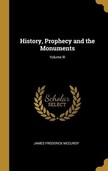 Produktbild: History, Prophecy and the Monuments; Volume III