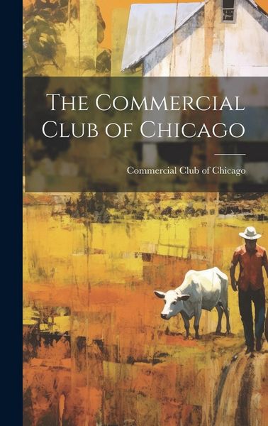 Produktbild: The Commercial Club of Chicago