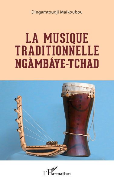Produktbild: La musique traditionnelle Ng&agrave;mb&aacute;ye - Tchad