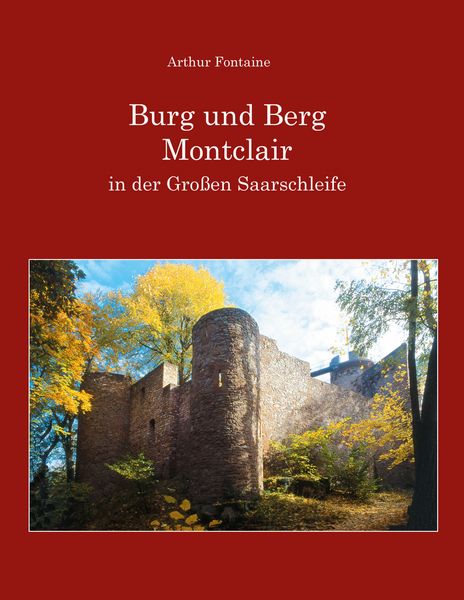 Produktbild: Burg und Berg Montclair in der Gro&szlig;en Saarschleife