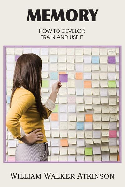 Produktbild: Memory, How to Develop, Train and Use It