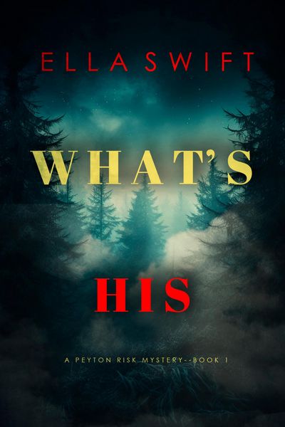 Produktbild: What's His (A Peyton Risk Suspense Thriller-Book 1)