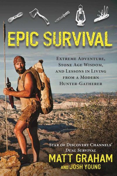 Produktbild: Epic Survival: Extreme Adventure, Stone Age Wisdom, and Lessons in Living from a Modern Hunter-Gatherer