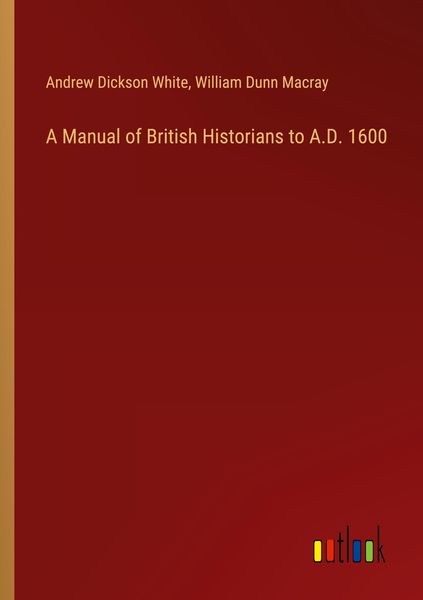 Produktbild: A Manual of British Historians to A.D. 1600