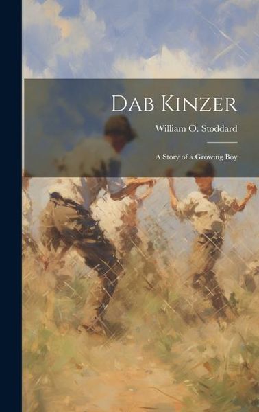 Produktbild: Dab Kinzer: A Story of a Growing Boy