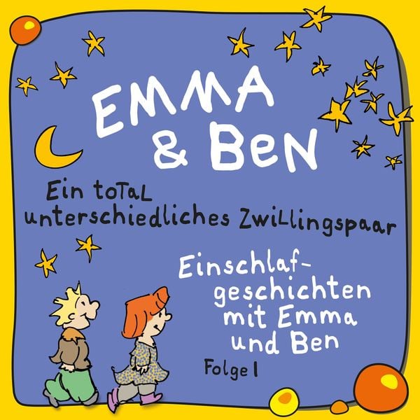 Emma und Ben, Vol. 1: Ein total unterschiedliches Zwillingspaar!