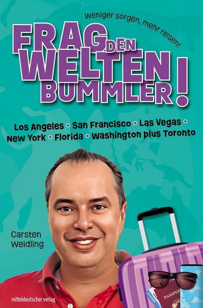 Produktbild: Frag den Weltenbummler! Los Angeles, San Francisco, Las Vegas, New York, Florida, Washington plus Toronto