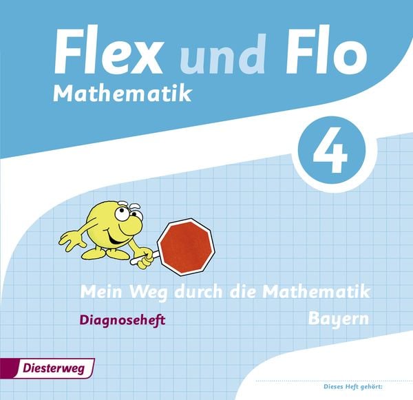 Flex und Flo 4. Diagnoseheft. Bayern, Geheftet von Carina Eiswirth,Jutta Friess,Sina Heinig,Sonja Mehringer,Katja Muschler, Verlag Moritz Diesterweg