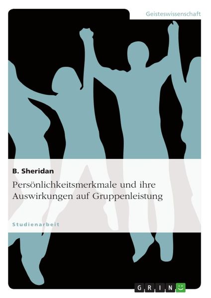Produktbild: Pers&ouml;nlichkeitsmerkmale und ihre Auswirkungen auf Gruppenleistung