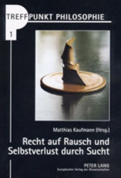 Produktbild: Recht auf Rausch und Selbstverlust durch Sucht