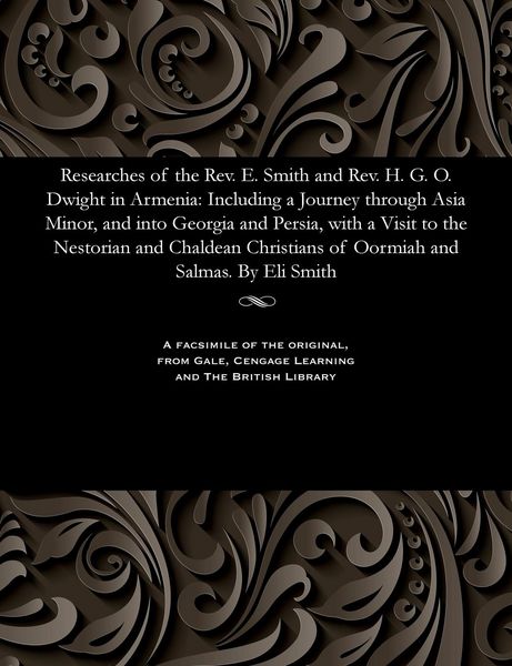 Produktbild: Researches of the Rev. E. Smith and Rev. H. G. O. Dwight in Armenia