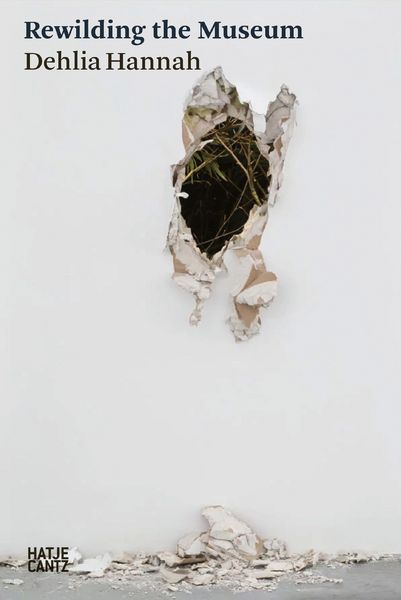 Produktbild: Dehlia Hannah: Rewilding the Museum