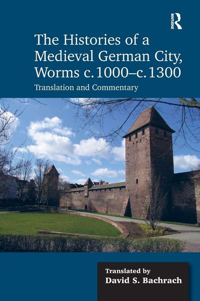 Produktbild: The Histories of a Medieval German City, Worms C. 1000-C. 1300