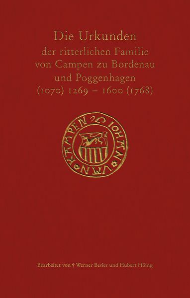 Produktbild: Die Urkunden der ritterlichen Familie von Campen zu Bordenau und Poggenhagen (1070) 1269-1600 (1768)