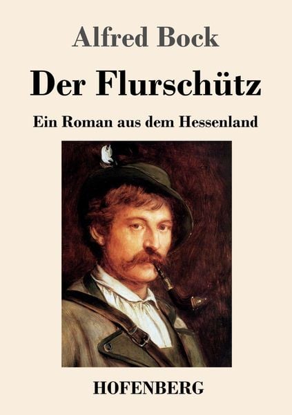 Der Flurschütz, Taschenbuch von Alfred Bock, Hofenberg, 9783743732520