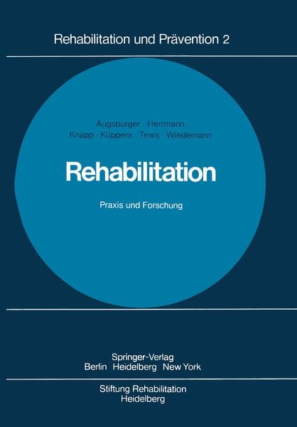 Rehabilitation Praxis und Forschung, Taschenbuch von W. Augsburger , W. Herrmann , F. Knapp , H.-J. Küppers , H. P. Tews, Springer Berlin,