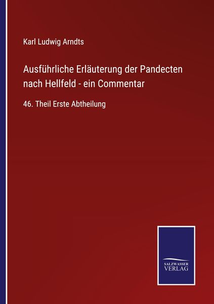 Produktbild: Ausf&uuml;hrliche Erl&auml;uterung der Pandecten nach Hellfeld - ein Commentar