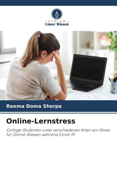Online-Lernstress, Taschenbuch von Reema Doma Sherpa, Verlag Unser Wissen, 9786205757727