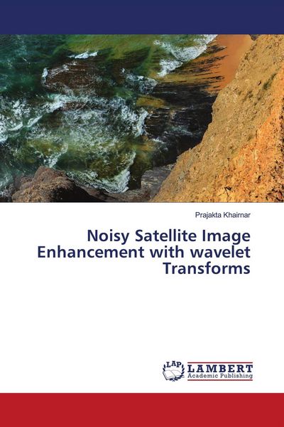 Produktbild: Noisy Satellite Image Enhancement with wavelet Transforms