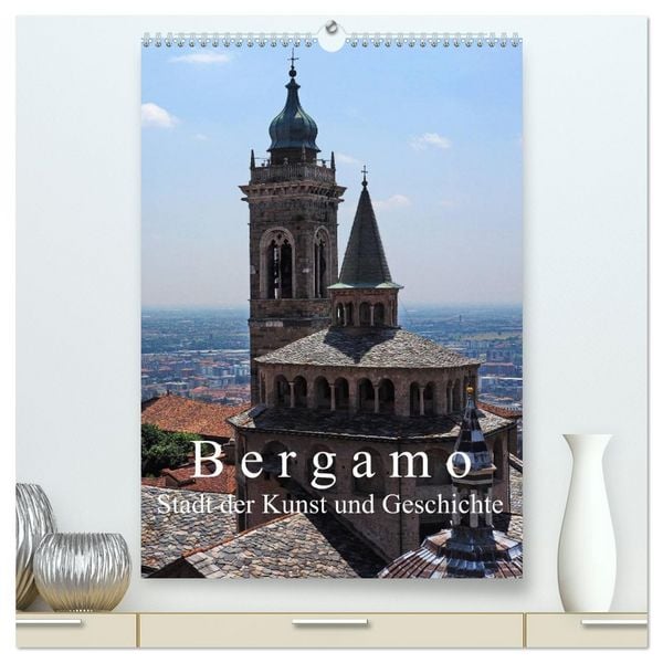 Produktbild: Bergamo (hochwertiger Premium Wandkalender 2026 DIN A2 hoch), Kunstdruck in Hochglanz