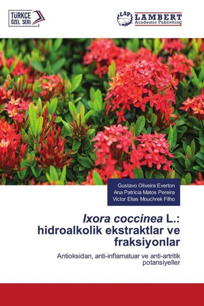 Produktbild: Ixora coccinea L.: hidroalkolik ekstraktlar ve fraksiyonlar