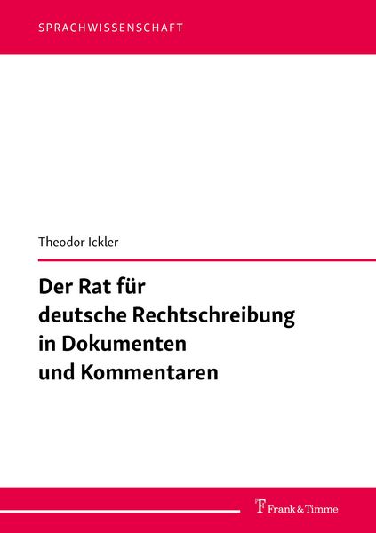 Produktbild: Der Rat f&uuml;r deutsche Rechtschreibung in Dokumenten und Kommentaren