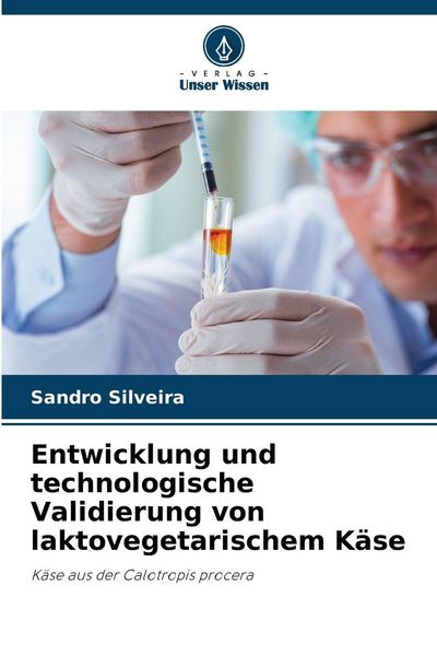 Produktbild: Entwicklung und technologische Validierung von laktovegetarischem K&auml;se