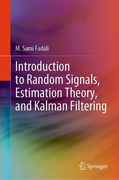 Produktbild: Introduction to Random Signals, Estimation Theory, and Kalman Filtering