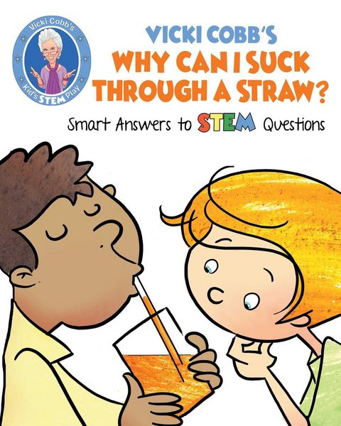 Produktbild: Vicki Cobb's Why Can I Suck Through a Straw?