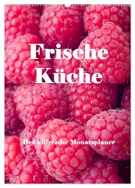 Produktbild: Frische K&uuml;che - Der hilfreiche Monatsplaner / Planer (Wandkalender 2026 DIN A2 hoch), CALVENDO Monatskalender