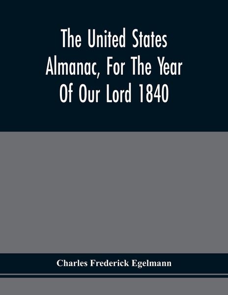 Produktbild: The United States Almanac, For The Year Of Our Lord 1840