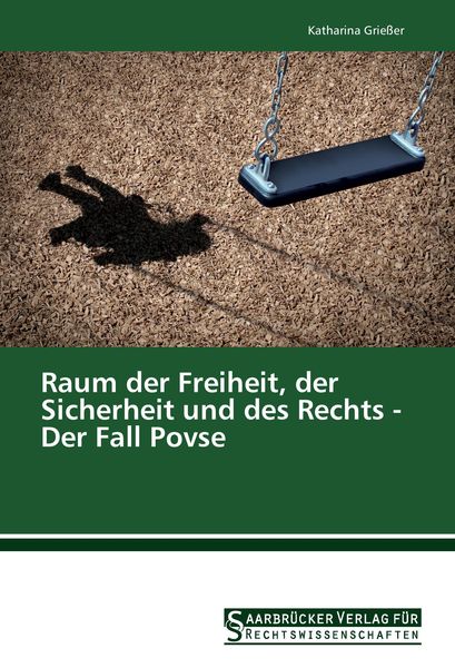 Raum der Freiheit, der Sicherheit und des Rechts - Der Fall Povse